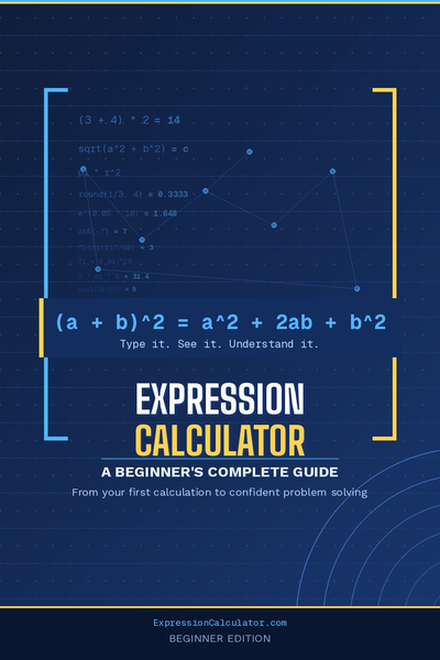 Expression Calculator Beginner's Complete Guide PDF — From Your First Calculation to Confident Problem Solving